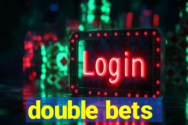 double bets